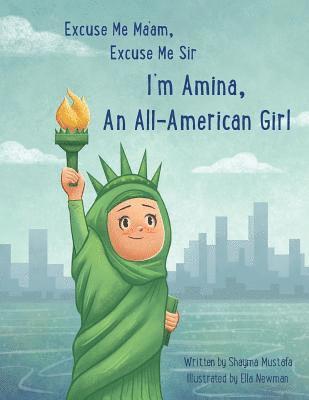 bokomslag Excuse Me Ma'am, Excuse Me Sir: I'm Amina An All-American Girl