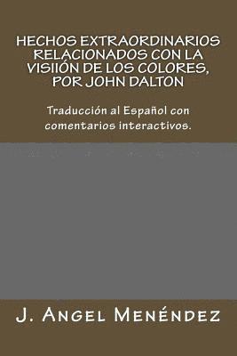 Hechos extraordinarios relacionados con la visión de los colores, por John Dalton: Traducción al Español con comentarios interactivos. 1