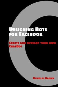 bokomslag Designing Bots for Facebook