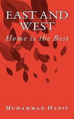 bokomslag East and West: Home is the Best