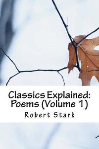 bokomslag Classics Explained: Poems (Volume 1)