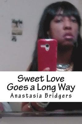 Sweet Love Goes a Long Way 1