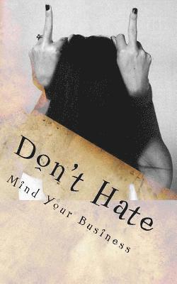 Dba (Abd) Nikki Giovanni a. Huff - Don't Hate: Mind your Business, Häftad