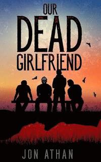 bokomslag Our Dead Girlfriend