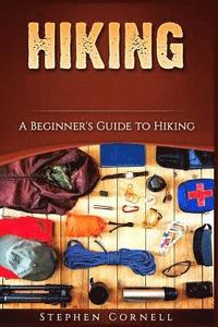 bokomslag Hiking: A Beginner's Guide to Hiking