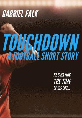 bokomslag Touchdown: A Football Short Story