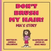 bokomslag Don't Brush My Hair: Mia's Story