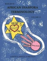 bokomslag Bailey's African Diaspora Terminology Volume 13