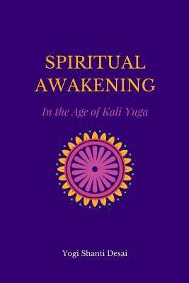 Spiritual Awakening in the Age of Kali Yuga 1
