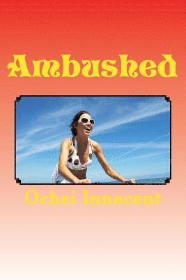 Ambushed: -Between the devil and the deep blue sea 1