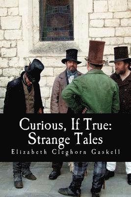 bokomslag Curious, If True: Strange Tales