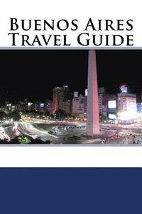 bokomslag Buenos Aires Travel Guide