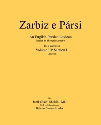 Jami Gilani Shakibi - Zarbiz e Parsi: Volume III: Lexicon, Häftad