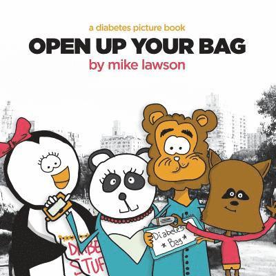 Open Up Your Bag: A Diabetes Picture Book 1