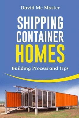 bokomslag Shipping Container Homes: Your Guidebook for Plans, Design and Ideas