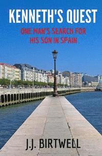 bokomslag Kenneth's Quest: One Man's Search for his Son in Spain