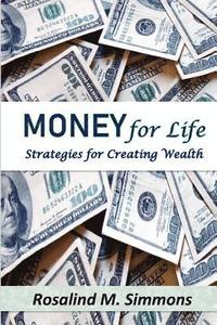 bokomslag Money For Life: Strategies For Creating Wealth