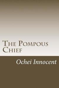 bokomslag The Pompous Chief