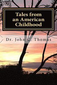 bokomslag Tales from an American Childhood: Recollection and Revelation