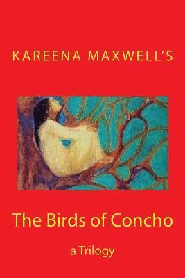 The Birds of Concho: a Trilogy 1