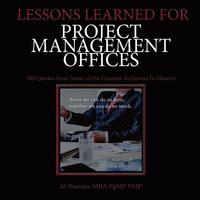 bokomslag Lessons Learned for Project Management Offices: 200 Quotes from Some of the Greatest Achievers In History