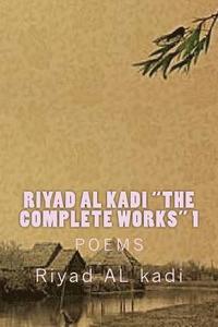 bokomslag Riyad AL Kadi 'The complete works' 1: Riyad AL Kadi