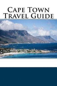 bokomslag Cape Town Travel Guide