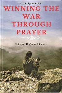 bokomslag Winning the War Through Prayer