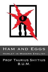 bokomslag Ham and Eggs: Hamlet in Modern English