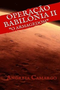 bokomslag Operação Babilônia II: O Armagedom