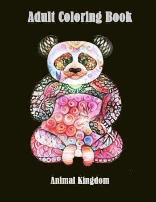 Adult Coloring Book: Animal Kingdom: Animal Coloring Books for Grown-Ups with Fun 1