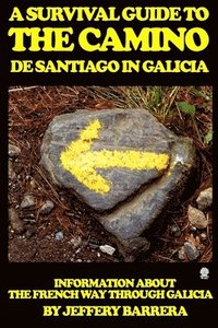 bokomslag A Survival Guide to the Camino de Santiago in Galicia