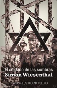 bokomslag El soldado de las sombras: Simon Wiesenthal