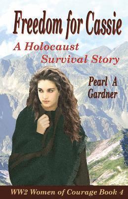 bokomslag Freedom for Cassie: A Holocaust Survival Story