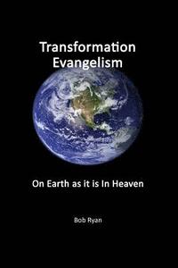 bokomslag Transformation Evangelism: On Earth As It Is In Heaven
