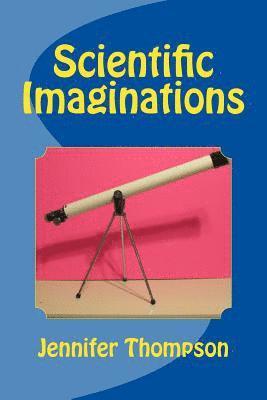 Jennifer Thompson - Scientific Imaginations, Häftad