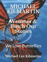 bokomslag Weinner & Butch Our Stories