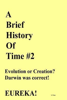 A Brief History of Time #2: New Research Proves Darwin Correct! 1