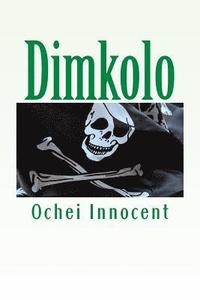 bokomslag Dimkolo: -A fearful story