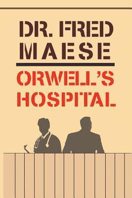 Orwell's Hospital 1