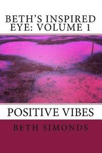 bokomslag Beth's Inspired Eye: Volume 1