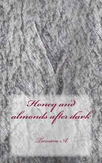 bokomslag Honey and Almonds After Dark