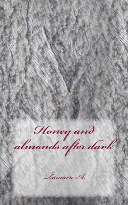 bokomslag Honey and Almonds After Dark