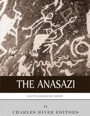 bokomslag Native American Tribes: The History and Culture of the Anasazi (Ancient Pueblo)