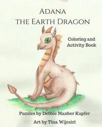 bokomslag Adana the Earth Dragon - Coloring and Activity Book