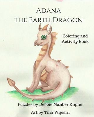 Adana the Earth Dragon - Coloring and Activity Book 1