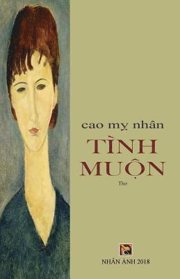 Cao My Nhan - Tinh Muon, Häftad