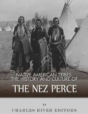 bokomslag Native American Tribes: The History and Culture of the Nez Perce