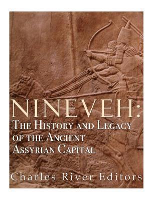 bokomslag Nineveh: The History and Legacy of the Ancient Assyrian Capital