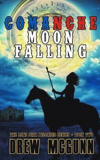 bokomslag Comanche Moon Falling